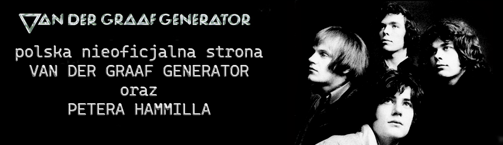 …:: vdgg.pl ::… Van Der Graaf Generator & Peter Hammill – polska strona nieoficjalna
